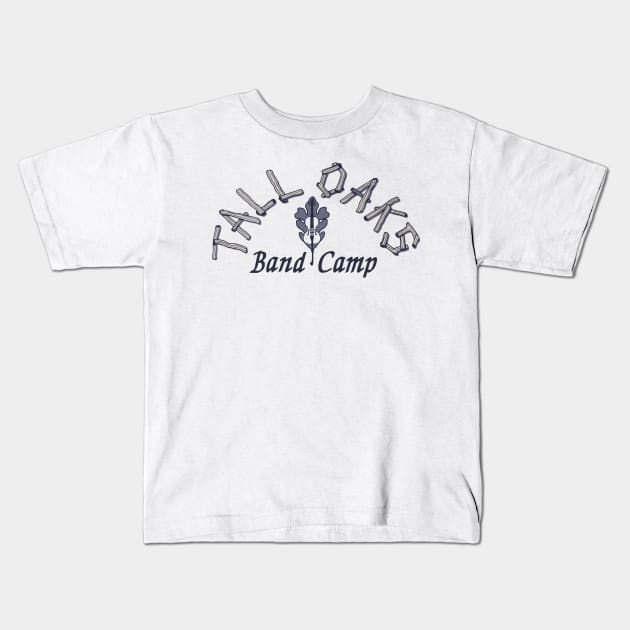 Tall Oaks Band Camp v1 Kids T-Shirt by nickmeece